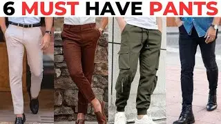 6 MUST HAVE PANTS Every Guy Should Have | Best Pants/Jeans For Men & Boys 2023