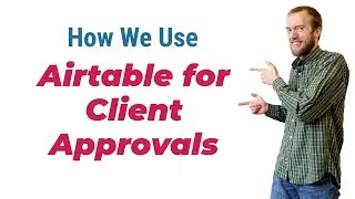 Airtable : Client Approval Guide | Airtable Tutorial