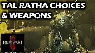 All Tal Ratha Choices & Weapons (Gas Chamber & Nebula) | Remnant 2