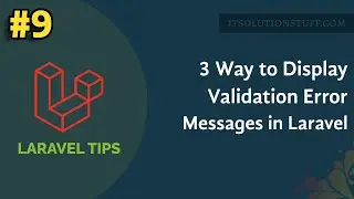 3 Way to Display Validation Error Message in Laravel