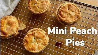 How to Make Mini Peach Pies (Simple and Delicious Summer Recipe)