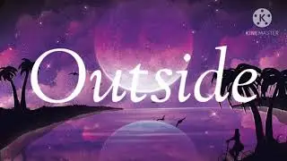 Calvin Harris - Outside Ft. Ellie Goulding (lyrics) read description