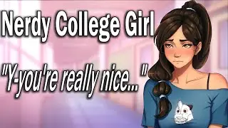 Shy Nerdy Girl Has a Crush on You [ASMR Roleplay] [College Girl] [Strangers to Something More]