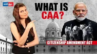 Citizenship Amendment Act: What is CAA in India and how will CAA impact the elections?