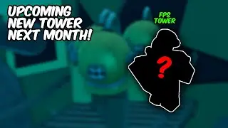 UPCOMING NEW TOWER NEXT MONTH | Tower Defense Simulator | ROBLOX