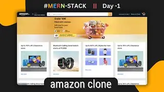 🔥Build Amazon 2.0 MERN Full-Stack Application | Mongo DB | Express Js | React Js | Node Js | Day 1