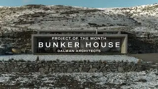 Bunker House by Dalman Architects | Project of the Month