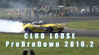 ProBroDown 2019.2 at ClubLoose