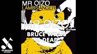 Mr. Oizo - Bruce Willis Is Dead (Official Audio)