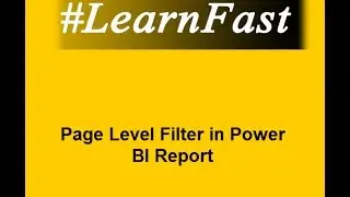 #LearnFast - Power BI Desktop Page Level Filter | Power BI Tutorial