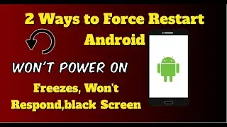 2 Methods to Force Restart🔄 Android When It Won't Power On, Freezes, Won't Respond,black screen