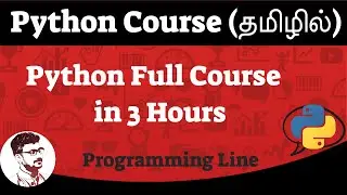 Python Full Course For Beginners In Tamil | Programming Line Python