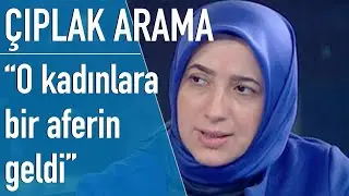 Özlem Zengin: Ahlaklı kadın çıplak aramayı açıklamak için bir sene beklemez