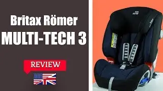 Britax Romer MULTI TECH 3 - Child Car Seat FULL Review