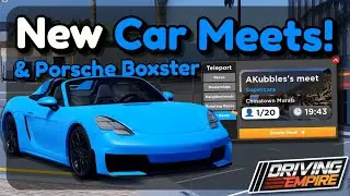 New Car Meet Feature!! & Porsche Boxster! | Driving Empire Update! - Roblox