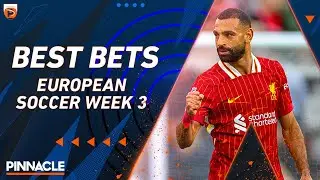 Expert Soccer Picks | EPL, Bundesliga, La Liga and Serie A Week 3 Best Bets