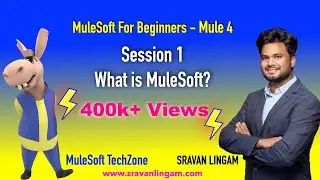 Mulesoft For Absolute Beginners - Session 1: What Is Mulesoft? | #mulesoft #mule4 @sravanlingam