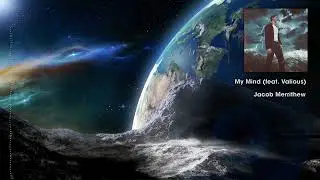Jacob Merrithew - My Mind (Feat. Valious) (Official Audio)