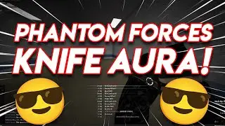 PHANTOM FORCES KNIFE AURA! | ROBLOX EXPLOIT