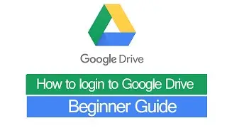 How to sign into Google Drive | Login to Google Drive - Beginner Guide