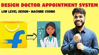 FlipFine - Doctor Appointment Booking System |  Low Level Design + Machine Coding Interview Question