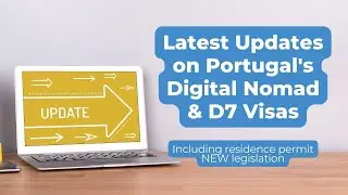 Latest Updates on Portugals (D8) Digital Nomad & D7 Visas