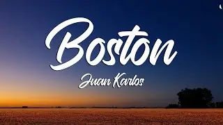 BOSTON - Juan Karlos (Lyrics)