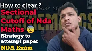 How to clear Nda maths cutoff | Nda sectional cutoff | NDA 2 2022 |