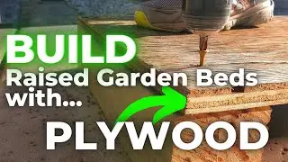 Step-by-Step Guide to Build a Raised Garden Bed with Plywood (or OSB)