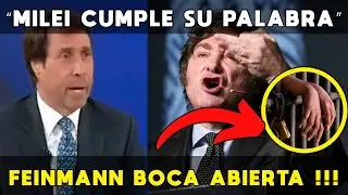 FEINMANN QUEDA CON LA BOCA ABIERTA: “MILEI CUMPLE SU PALABRA” Y ECHA A LOS CORRUPTOS