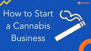 How to Start a Cannabis Business