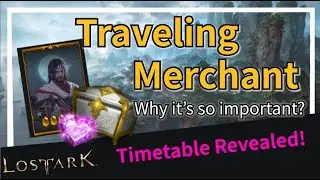 Lost Ark - Traveling Merchant Guide | Timetable and more!