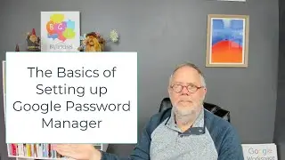 An Introduction to Google Password Manager