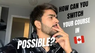 HOW TO CHANGE COURSE IN CANADA 🇨🇦 | CHANGE IN SAME COLLEGE OR DIFFERENT 🏫 | POSSIBLE? |👨‍🎓❤️