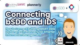 How to Connect buildingSMART Data Dictionaries in Plannerly for Smarter Information Management