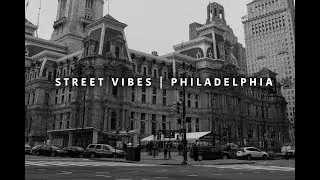 Street Vibes | Philadelphia