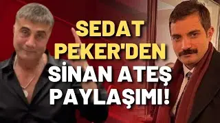 Sedat Peker sessizliğini Sinan Ateşin öldürülmesi üzerine bozdu!