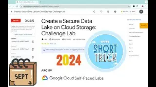 [2024] Create a Secure Data Lake on Cloud Storage: Challenge Lab || #qwiklabs #ARC119