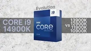 Intel Core i9-14900K vs 13900K vs 12900K vs 11900K vs 10900K (2020-2023): Evolution / Comparison