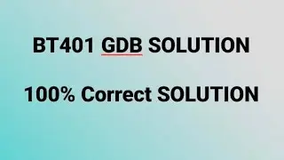 BT401 GDB Solution 2021 | bt401 gdb solution fall 2021 