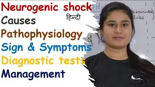 Neurogenic Shock | Causes | Pathophysiology | Sign & Symptoms | Diagnostic Test | Management