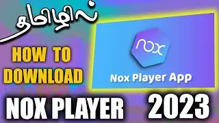 How to Download & Install Nox Player for PC & Laptop | Windows 7 8 10 11 | Noxplayer Emulator Tamil