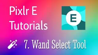 Pixlr E Tutorial 7 - Wand Select Tool