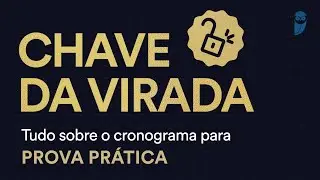 Chave da Virada - Tudo sobre o Cronograma para PROVA PRÁTICA - Residência Médica e Revalida