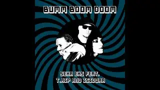 Seha Eks - Bumm Boom Doom feat. T.Rip & Isidora (Official Audio)