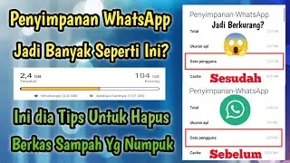 Tips Hapus Berkas Sampah Di Aplikasi WhatsApp Yang Memakan Banyak Penyimpanan || MONLIS TIPS