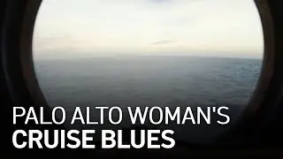 A Palo Alto Womans Cruise Blues