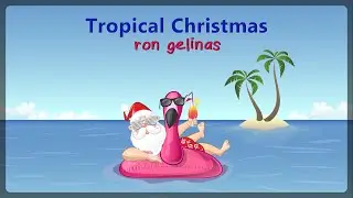 Ron Gelinas - Tropical Christmas [ROYALTY FREE MUSIC]