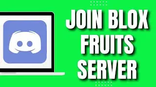 How To Join Blox Fruits Discord Server On PC (NEW 2023)