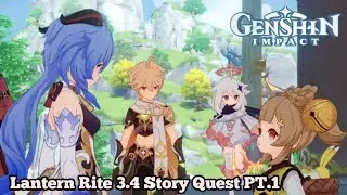 A Thousand Miles For An Enigmatic Tune (Lantern Rite 3.4 Part 1) - Genshin Impact